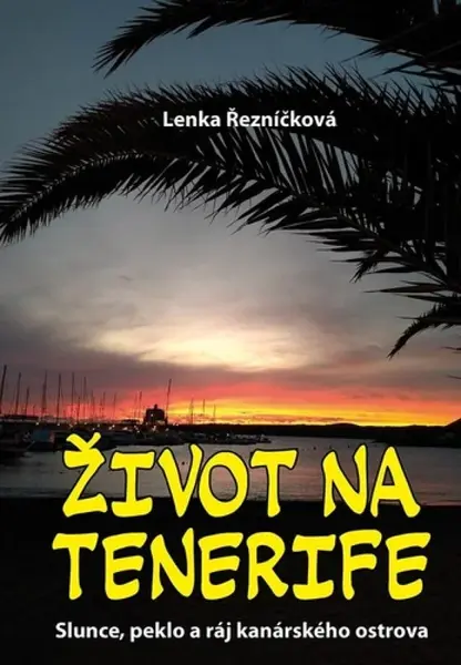 Život na Tenerife - Lenka Řezníčková