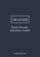 Řecká filosofie klasického období - Andreas Graeser