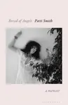 Bread of Angels - Patti Smith