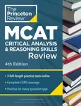 Princeton Review MCAT Critical Analysis and Reasoning Skills Review, 4th Edition - Princeton Review
