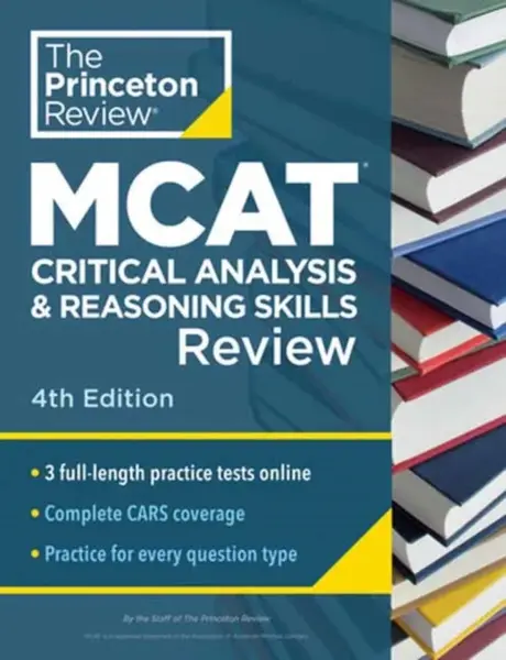 Princeton Review MCAT Critical Analysis and Reasoning Skills Review, 4th Edition - Princeton Review