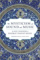 The Mysticism of Sound and Music - Hazrat Inayat Khan