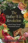The MotherWild Revolution - Sigourney Belle