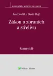 Zákon o zbraních a střelivu Komentář - Jan Dvořák, David Hejč