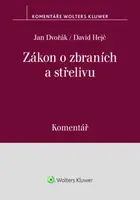 Zákon o zbraních a střelivu Komentář - Jan Dvořák, David Hejč