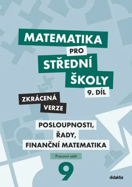 Matematika pro střední školy 9.díl Zkrácená verze (Defekt) - Magda Králová, Milan Navrátil