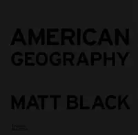 American Geography - Matt Black