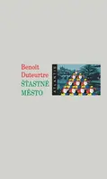 Šťastné město (Defekt) - Benoit Duteurtre