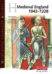 Heinemann Advanced History: Medieval England 1042-1228 - Toby Purser