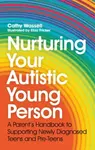Nurturing Your Autistic Young Person - Cathy Wassell