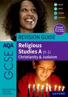 AQA GCSE Religious Studies A (9-1): Christianity & Judaism Revision Guide - Peter Smith, Marianne Fleming, Harriet Power