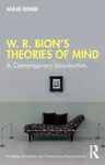 W. R. Bionâ€™s Theories of Mind - Annie Reiner