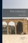 You Gentiles - Maurice 1895-1972 Samuel - kniha z kategorie Historie