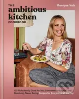 The Ambitious Kitchen Cookbook (125 Ridiculously Good for You, Sometimes Indulgent, and Absolutely Never Boring Recipes for Every Meal of the Day) -…