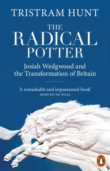 The Radical Potter - Tristram Hunt