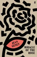 Miracle of the Rose - M. Jean Genet