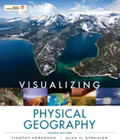 Visualizing Physical Geography - Alan H.  Strahler, Timothy Foresman