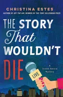 The Story That Wouldn't Die - Christina Estes