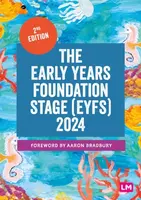 The Early Years Foundation Stage (EYFS) 2024 - Learning Matters