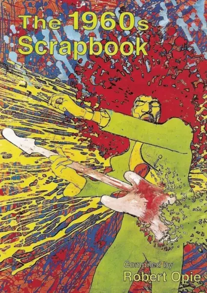 The 1960s Scrapbook - Robert Opie