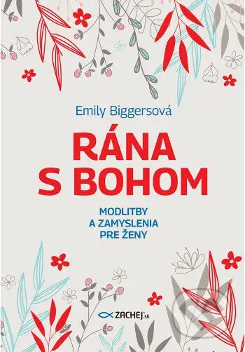 Rána s Bohom (Modlitby a zamyslenia pre ženy) - Emily Biggers - kniha z kategorie Křesťanství