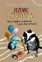 Jezevec Chrujda staví nejdřív urychlovač a pak zase pomalič - kniha z kategorie Pro děti