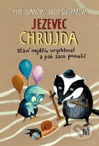 Jezevec Chrujda staví nejdřív urychlovač a pak zase pomalič - kniha z kategorie Pro děti