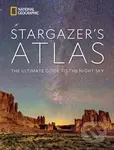 National Geographic Stargazer's Atlas (The Ultimate Guide to the Night Sky) - kniha z kategorie Astronomie
