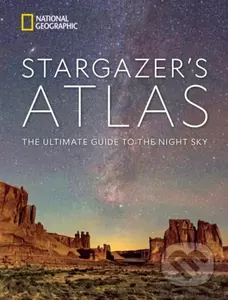 National Geographic Stargazer's Atlas (The Ultimate Guide to the Night Sky) - kniha z kategorie Astronomie