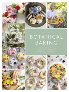 Botanical Baking (Contemporary Baking and Cake Decorating with Edible Flowers and Herbs) - kniha z kategorie Zdraví a životní styl