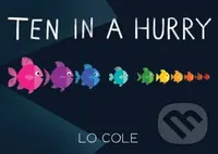 Ten in a Hurry - Lo Cole - kniha z kategorie Pro děti