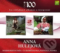 Anna Hulejová: Marmuriena naša/Co robíš (2 CD) - Anna Hulejová