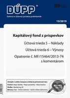 DUPP 13/2019 Kapitálový fond z príspevkov (Účovná trieda 5 - Náklady, Účtovná trieda 6 - Výnosy, Opatrenie č.MF/15464/2013-74 s komentárom)