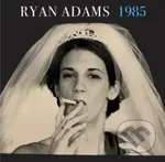 Ryan Adams:  1985 LP - Ryan Adams