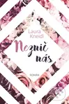 Neznič nás - Laura Kneidl