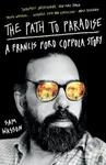 The Path to Paradise (A Francis Ford Coppola Story) - kniha z kategorie Autobiografie