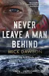 Never Leave a Man Behind - Mick Dawson - kniha z kategorie Individuální sporty