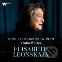 Elizabeth Leonskaja:  Berg, Schoenberg, Webern: Piano Works  Various