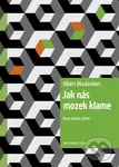 Jak nás mozek klame (Iluze našich jistot) - Albert Moukheiber