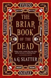 The Briar Book of the Dead - A.G. Slatter