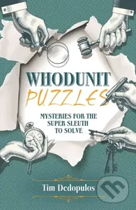 Whodunit Puzzles (Mysteries for the Super Sleuth to Solve)