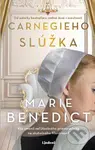 Carnegieho slúžka - Marie Benedict - kniha z kategorie Společenská beletrie