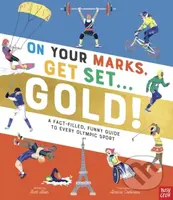 On Your Marks, Get Set, Gold! (A Fact-Filled, Funny Guide to Every Olympic Sport) - kniha z kategorie Pro děti