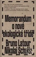 Memorandum o nové ekologické třídě - Bruno Latour - kniha z kategorie Ekologie