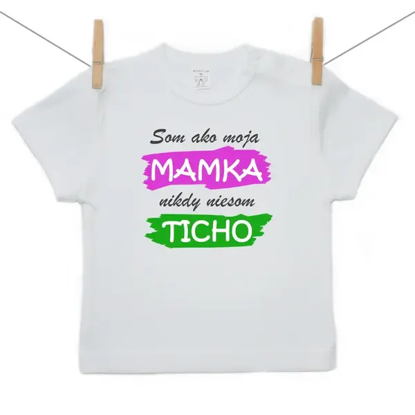 Boodyy Tričko s krátkym rukávom Som ako moja mamka ... 68 (3-6 mesiacov)
