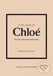 Little Book of Chloé: The story of the iconic fashion house - kniha z kategorie Móda