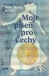 Moje píseň pro Čechy - Anne Marie Kenny - kniha z kategorie Beletrie