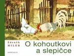 O kohoutkovi a slepičce - Zdeněk Miler