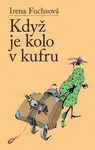 Když je kolo v kufru - Irena Fuchsová - e-kniha