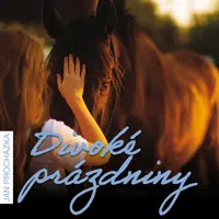 Divoké prázdniny - audiokniha